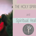 The Holy Spirit and Spiritual Healing